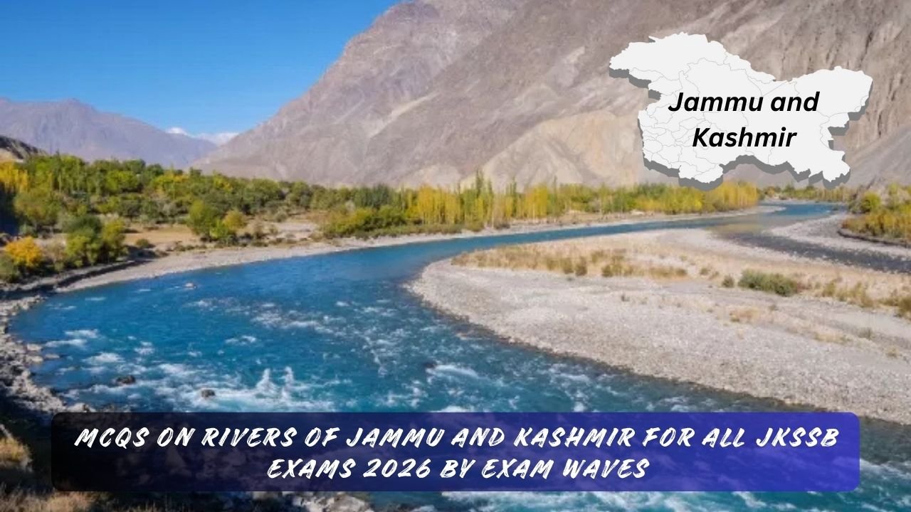 Most Important MCQs on Rivers of Jammu and Kashmir for all JKSSB Exams 2026