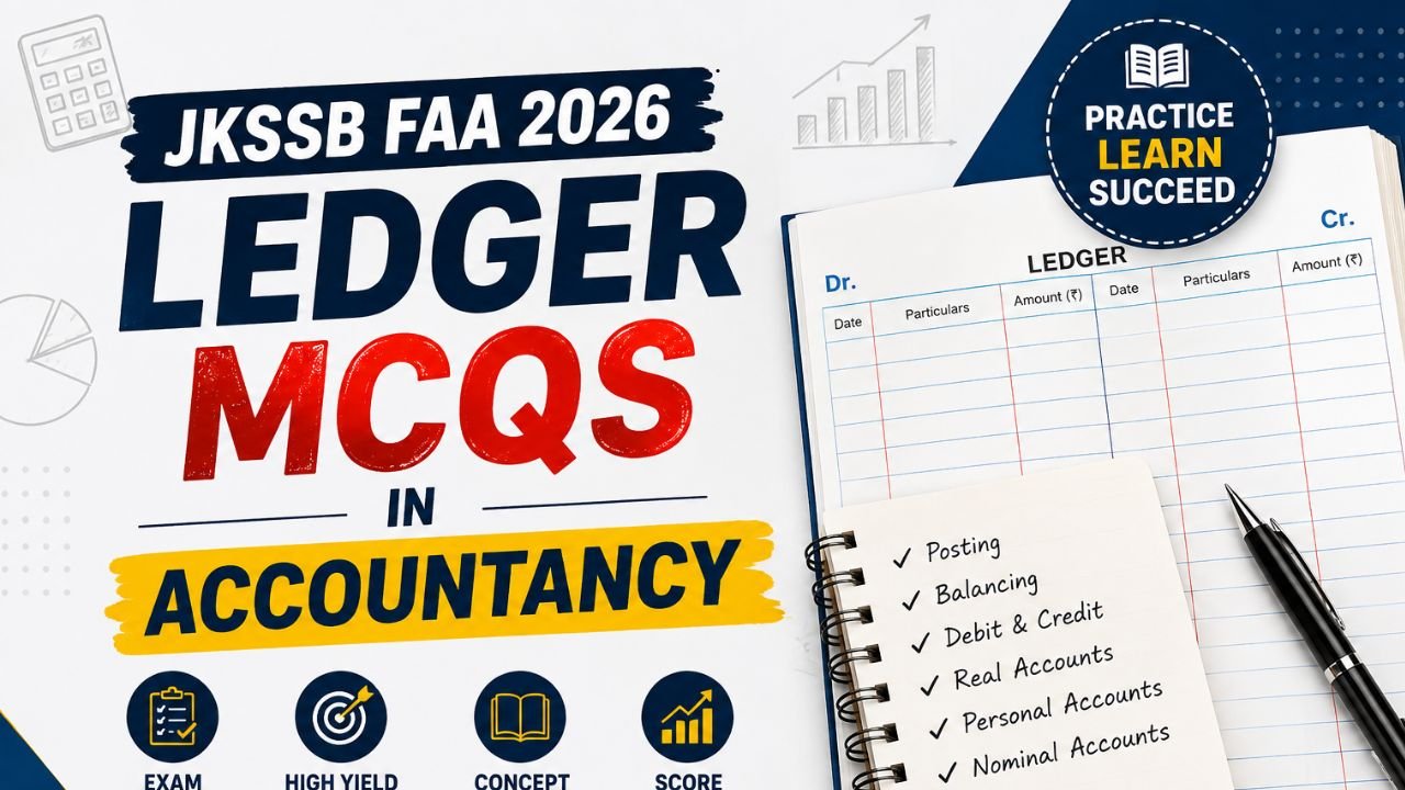 JKSSB FAA 2026 Accountancy: Most Important MCQs on Ledger & Balancing of Accounts